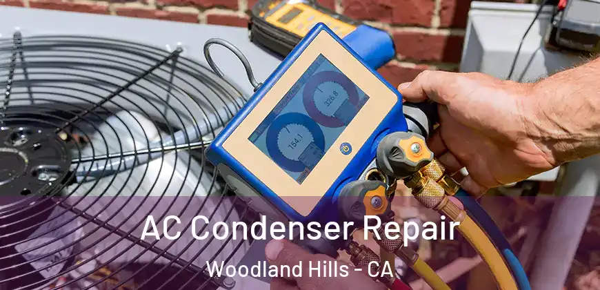AC Condenser Repair Woodland Hills - CA