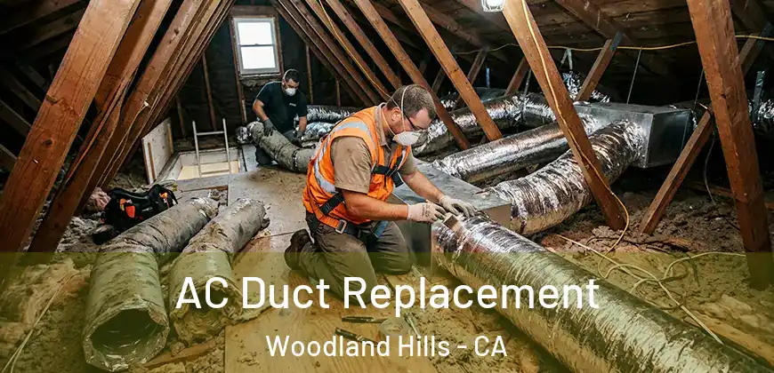 AC Duct Replacement Woodland Hills - CA