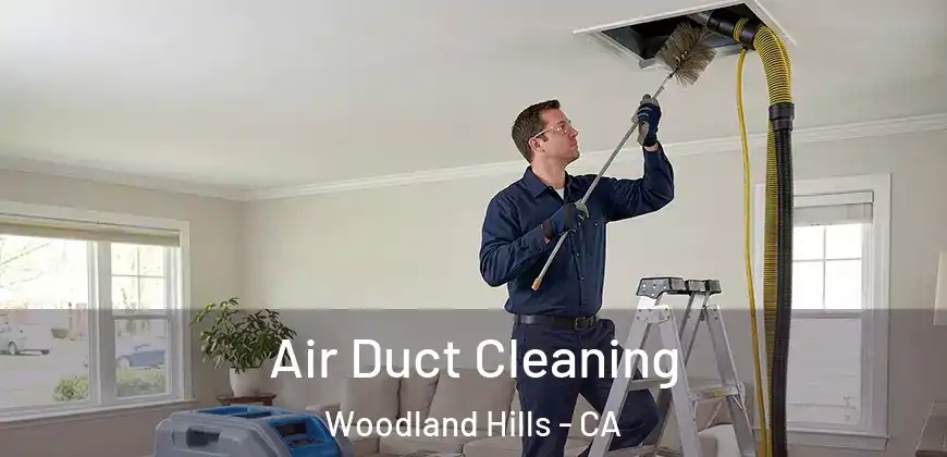 Air Duct Cleaning Woodland Hills - CA