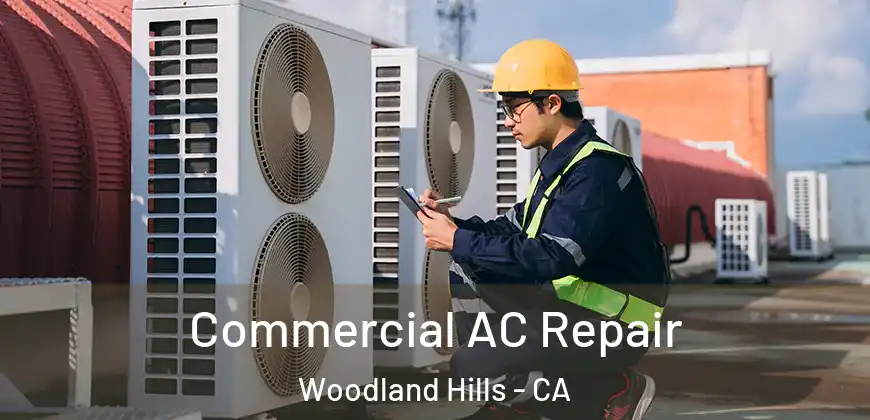 Commercial AC Repair Woodland Hills - CA