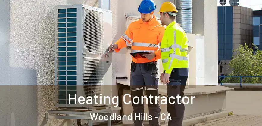 Heating Contractor Woodland Hills - CA