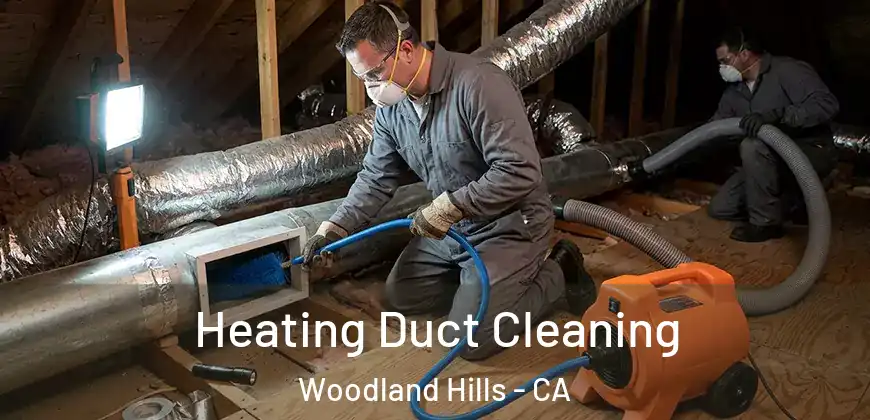 Heating Duct Cleaning Woodland Hills - CA